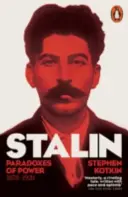 Staline, Vol. I - Les paradoxes du pouvoir, 1878-1928 - Stalin, Vol. I - Paradoxes of Power, 1878-1928