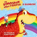 Le dinosaure qui a fait caca à l'arc-en-ciel ! - Un livre de couleurs - Dinosaur That Pooped A Rainbow! - A Colours Book