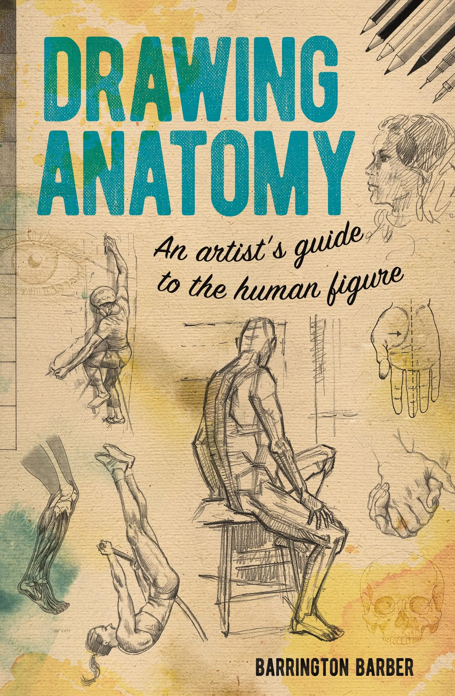 Dessin d'anatomie - Guide de la figure humaine à l'usage des artistes - Drawing Anatomy - An Artist's Guide to the Human Figure