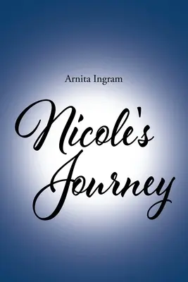 Le voyage de Nicole - Nicole's Journey