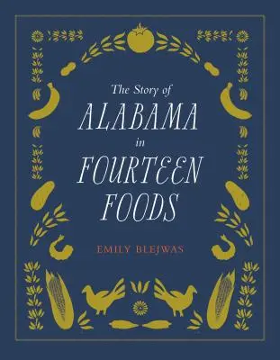 L'histoire de l'Alabama en quatorze aliments - The Story of Alabama in Fourteen Foods