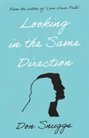 Regarder dans la même direction - Looking in the Same Direction