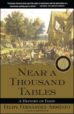 Près de mille tables : Une histoire de l'alimentation - Near a Thousand Tables: A History of Food