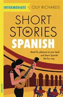 Histoires courtes en espagnol pour apprenants intermédiaires - Short Stories in Spanish for Intermediate Learners