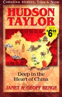 Hudson Taylor : Au cœur de la Chine - Hudson Taylor: Deep in the Heart of China