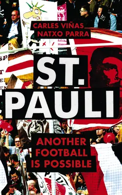 Pauli : Un autre football est possible - St. Pauli: Another Football Is Possible