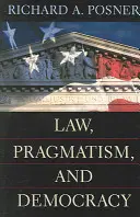 Droit, pragmatisme et démocratie - Law, Pragmatism, and Democracy