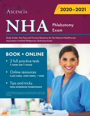 Guide d'étude de l'examen de phlébotomie de la NHA : Préparation au test et questions pratiques pour l'examen de technicien certifié en phlébotomie de la National Healthcareer Association (NHA) - NHA Phlebotomy Exam Study Guide: Test Prep and Practice Questions for the National Healthcareer Association Certified Phlebotomy Technician Exam