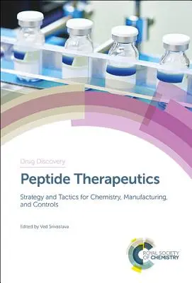 Peptide Therapeutics : Stratégie et tactique pour la chimie, la fabrication et les contrôles - Peptide Therapeutics: Strategy and Tactics for Chemistry, Manufacturing, and Controls