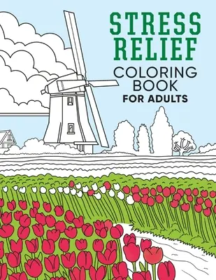 Livre de coloriage anti-stress pour adultes - Stress Relief Coloring Book for Adults