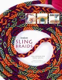 Tresses d'écharpes andines : Nouveaux modèles pour les artistes textiles - Andean Sling Braids: New Designs for Textile Artists