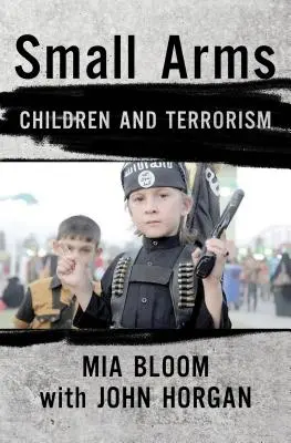 Petites armes : les enfants et le terrorisme - Small Arms: Children and Terrorism