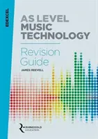 Guide de révision Edexcel AS Level Music Technology - Edexcel AS Level Music Technology Revision guide