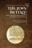 Les Juifs en Italie : Leur contribution au développement et à la diffusion du patrimoine juif - The Jews in Italy: Their Contribution to the Development and Diffusion of Jewish Heritage