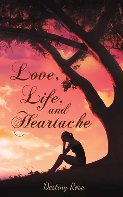 AMOUR, VIE ET CHAGRIN D'AMOUR - LOVE LIFE & HEARTACHE