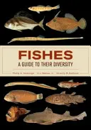 Les poissons : Un guide de leur diversité - Fishes: A Guide to Their Diversity