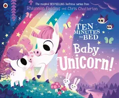 Dix minutes au lit : Bébé Licorne - Ten Minutes to Bed: Baby Unicorn