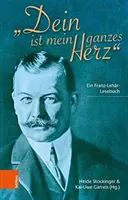 Dein Ist Mein Ganzes Herz : Ein Franz-Lehar-Lesebuch (en anglais) - Dein Ist Mein Ganzes Herz: Ein Franz-Lehar-Lesebuch