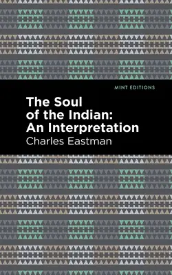 L'âme d'un Indien: : Une interpétation - The Soul of an Indian:: An Interpetation