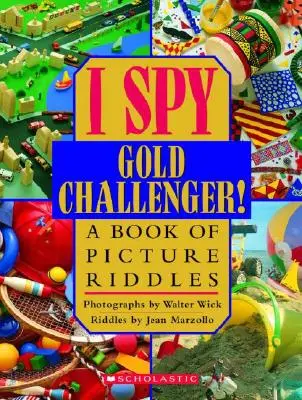 Le Challenger d'or de I Spy : Un livre de devinettes en images - I Spy Gold Challenger: A Book of Picture Riddles