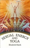 L'énergie sexuelle et le yoga - Sexual Energy and Yoga