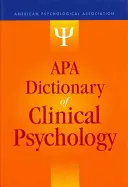 Dictionnaire de psychologie clinique de l'APA - APA Dictionary of Clinical Psychology