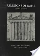 Les religions de Rome : Volume 1, une histoire - Religions of Rome: Volume 1, a History