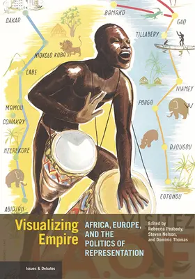 Visualiser l'Empire : L'Afrique, l'Europe et la politique de représentation - Visualizing Empire: Africa, Europe, and the Politics of Representation