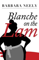 Blanche en liberté : Un mystère de Blanche White - Blanche on the Lam: A Blanche White Mystery