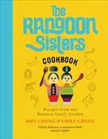 Rangoon Sisters - Recettes de notre cuisine familiale birmane - Rangoon Sisters - Recipes from our Burmese family kitchen