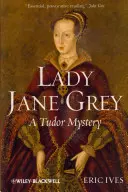 Lady Jane Grey : un mystère des Tudor - Lady Jane Grey: A Tudor Mystery