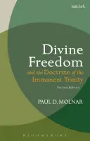 La liberté divine et la doctrine de la Trinité immanente : En dialogue avec Karl Barth et la théologie contemporaine - Divine Freedom and the Doctrine of the Immanent Trinity: In Dialogue with Karl Barth and Contemporary Theology