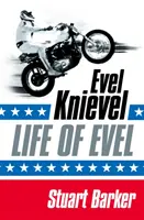 La vie d'Evel - Evel Knievel - Life of Evel - Evel Knievel