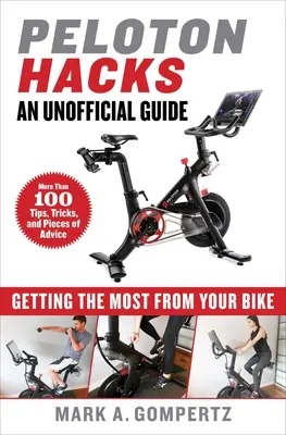 Peloton Hacks : Tirer le meilleur parti de votre vélo - Peloton Hacks: Getting the Most from Your Bike