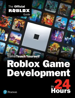 Développement d'un jeu Roblox en 24 heures : Le guide officiel de Roblox - Roblox Game Development in 24 Hours: The Official Roblox Guide