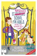 L'école St Grizzle pour les filles, les chèvres et les garçons au hasard - St Grizzle's School for Girls, Goats and Random Boys