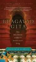 La Bhagavad Gita : Le chant d'amour secret du Seigneur bien-aimé - Bhagavad Gita: The Beloved Lord's Secret Love Song