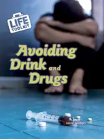 Éviter l'alcool et les drogues - Avoiding Drink and Drugs