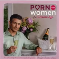 Porno pour les femmes d'un certain âge - Porn for Women of a Certain Age