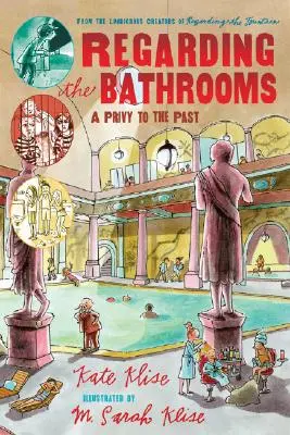 A propos des salles de bains : Un témoin du passé - Regarding the Bathrooms: A Privy to the Past