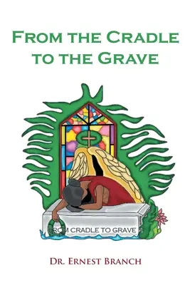 Du berceau à la tombe - From the Cradle to the Grave