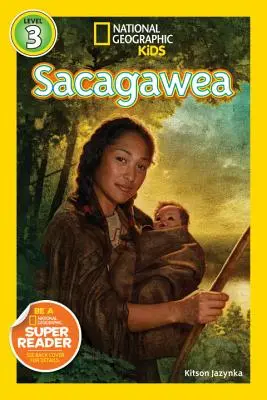 National Geographic Readers : Sacagawea - National Geographic Readers: Sacagawea