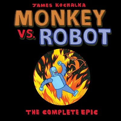 Singe contre Robot : L'épopée complète - Monkey vs. Robot: The Complete Epic