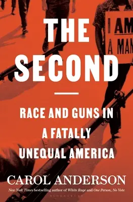 The Second : Race and Guns in a Fatally Unequal America (Le deuxième : la race et les armes à feu dans une Amérique fatalement inégale) - The Second: Race and Guns in a Fatally Unequal America