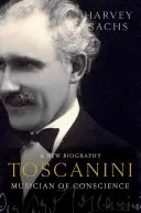 Toscanini : Musicien de conscience - Toscanini: Musician of Conscience