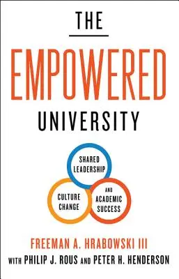 L'université autonome : Leadership partagé, changement de culture et réussite universitaire - The Empowered University: Shared Leadership, Culture Change, and Academic Success