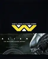 Alien - Le rapport de Weyland Yutani - Alien - The Weyland Yutani Report