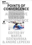 Points de convergence : Regards alternatifs sur la performance - Points of Convergence: Alternative Views on Performance
