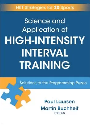 Science et application de l'entraînement par intervalles à haute intensité : Solutions au casse-tête de la programmation - Science and Application of High Intensity Interval Training: Solutions to the Programming Puzzle