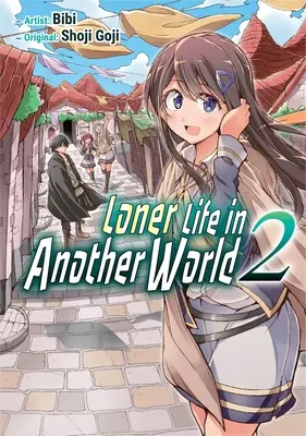 Loner Life in Another World (Light Novel) Vol. 2 - Loner Life in Another World Vol. 2